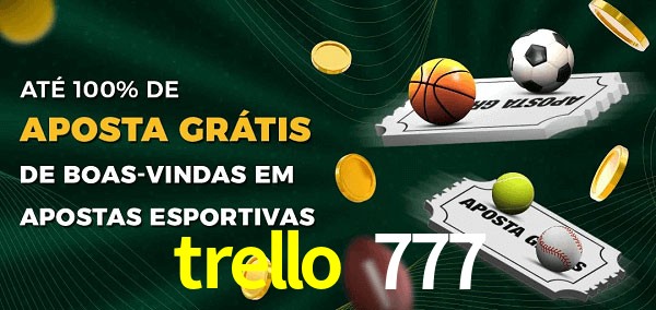 trello 777 Ate 100% de Aposta Gratis