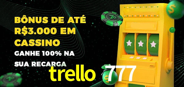 trello 777 melhor bônus de depósito