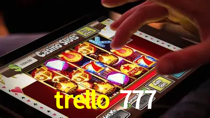 Descubra o Mundo do Cassino Online com trello 777