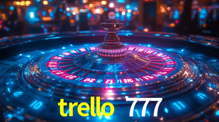 trello 777,trello 777.com