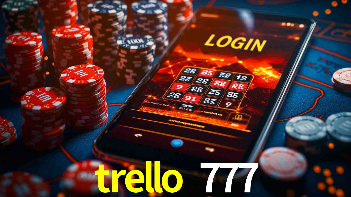 trello 777,trello 777.com