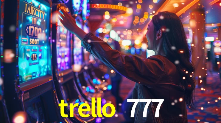 trello 777,trello 777.com