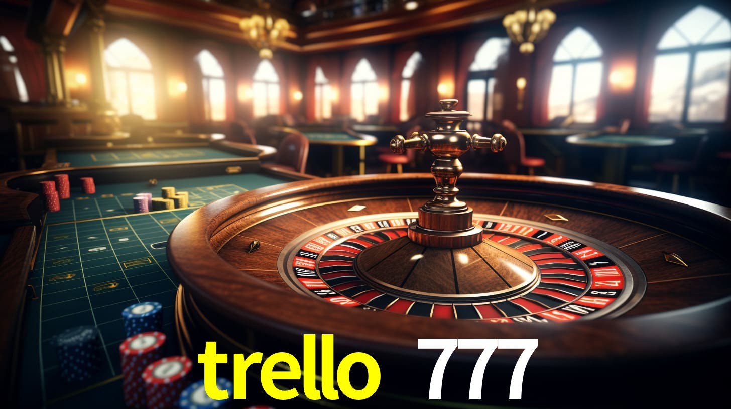VIP Casino trello 777