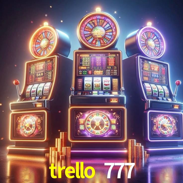 trello 777 bet