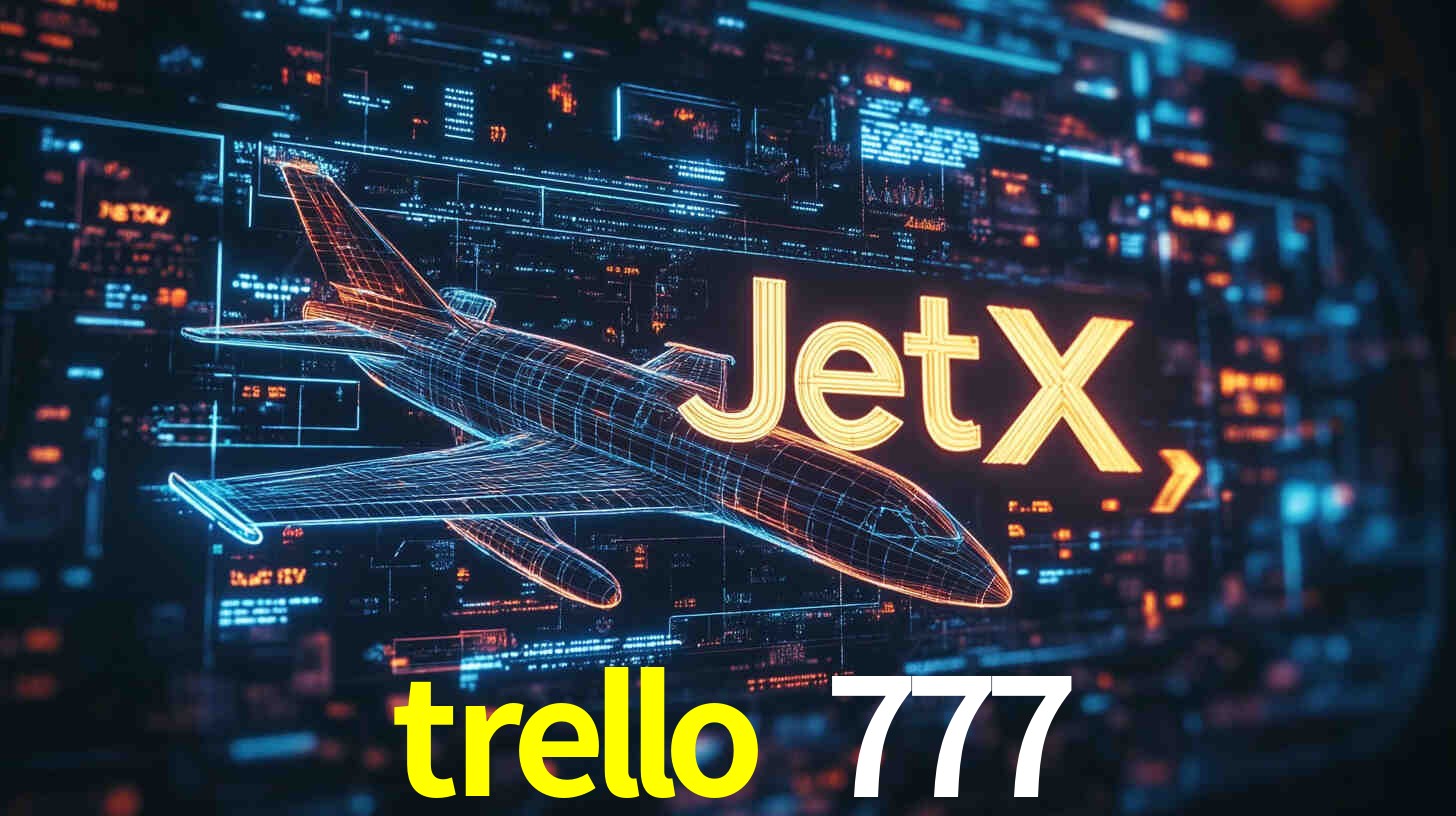 A Popularidade dos Caça-Níqueis no trello 777
