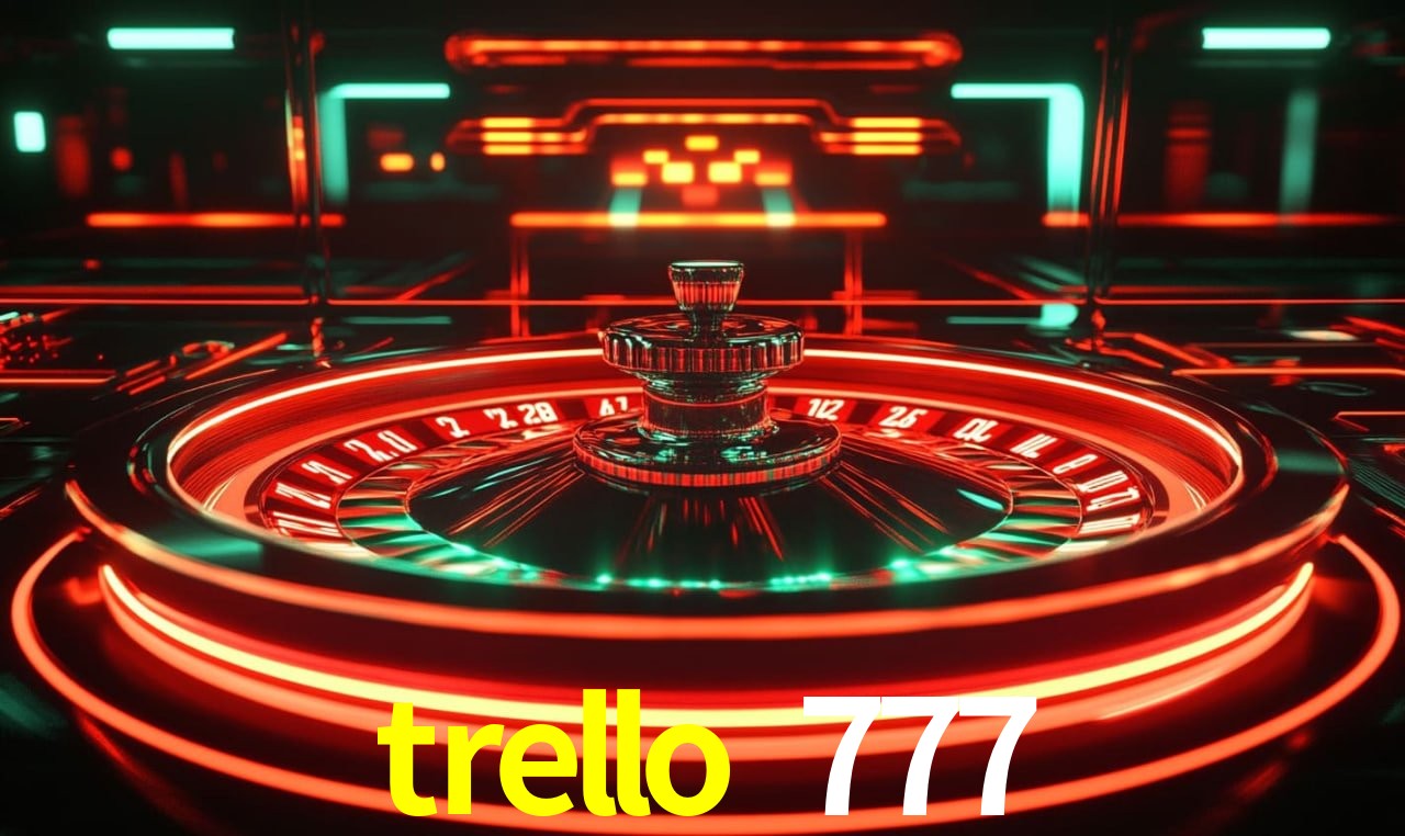A Experiência Imersiva dos Cassinos Ao Vivo no trello 777